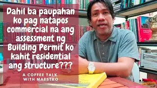 Commercial ang assessment ng Building Permit kahit residential ang structure?