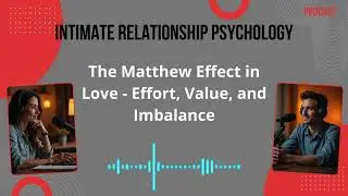 The Matthew Effect in Love - Effort, Value, and Imbalance