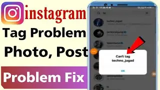 how to fix Instagram can't tag problem fix | Instagram tag problem solution | tag nahi ho raha insta