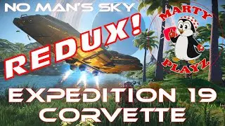 NMS - Expedition 19: Corvette REDUX