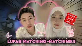 LUFAE COUPLE BAJU PUTIH!! LUFAE NAK JUMPA SOMEONE?!! - fktvelala_ofc