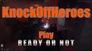 Terrorist Hunt / S.W.A.T. Gameplay Returns in READY OR NOT | KnockOffHeroes Craziest Moments