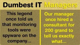 Tales of the DUMBEST, Downright Craziest IT Managers! 🤦🤯