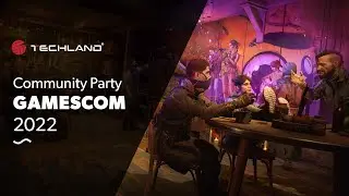 Techland & Gamescom Community Party