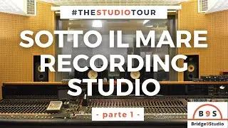 Parte 1 - Stone Room-Live Room-Control Room A  - Sotto il mare studio
