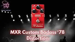 MXR Custom Badass 78 Distortion Pedal Demo   NO TALKING