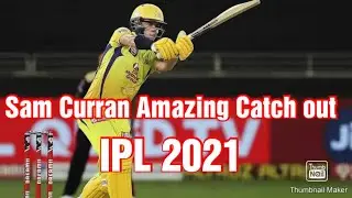 Sam Curran Amazing Catch out|IPL 2021 |IPL highlights 2021|IPL highlights today|IPL shorts video