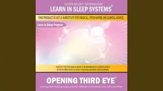 Opening Third Eye: Learning While Sleeping Program (Self-Improvement While You Sleep With the...