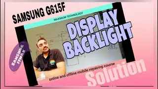 Samsung J7 Max (SM-G615F) Display Backlight Problem Solution By Maximum Technology