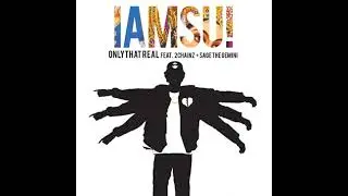 Iamsu! - Only That Real (Feat. 2 Chainz & Sage The Gemini) (Clean)