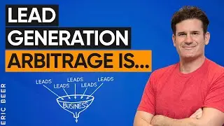 Part 1 | Lead Gen Arbitrage: Huge Opportunity | How to Start a Lead Gen Business With No Capital