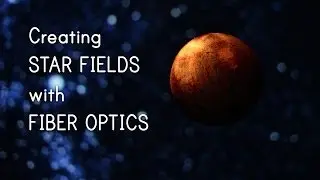 Creating Star Fields with Fiber Optics  |  Shanks FX  |  PBS Digital Studios