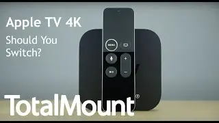 Apple TV 4K - Should You Switch?