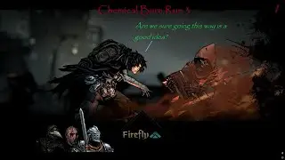 Darkest Dungeon 2 - Chemical Burn Run 3 - P1
