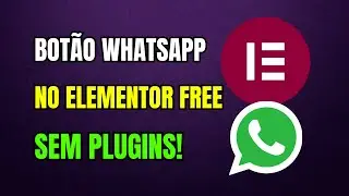 Como ADICIONAR BOT&Atilde;O do WHATSAPP no ELEMENTOR [SEM PLUGINS]