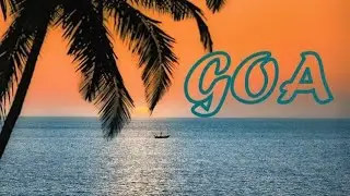 GOA - CINEMATIC FILM || Goa tour || #goa #cinematicvideo #goatourism
