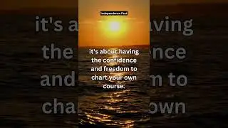 Chart your own course with independence #shorts #mindset #success #growth #motivational