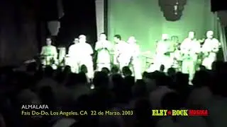 ALMALAFA en Los Angeles, CA (2004)