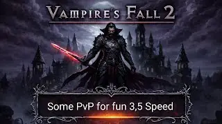 Vampire's Fall 2: Some PvP for fun 3,5 Speed