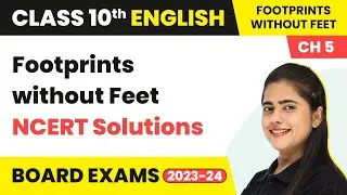 Footprints Without Feet Class 10 NCERT Solutions | Class 10 English Cha 5 NCERT Solutions