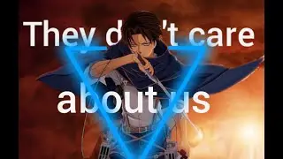 Levi Ackerman | they don't care about us–Michael Jackson