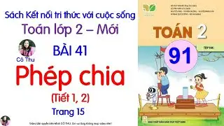 Toán lớp 2 Kết nối tri thức| Bài 41 Phép chia |Tiết 1, 2| Trang15| Cô Thu| #91