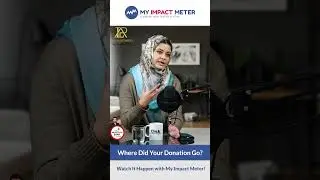 Where Did Your Donation Go? Watch It Happen with My Impact Meter! #kanwalcheema
