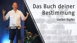 Das Buch deiner Bestimmung / Stefan Kipfer