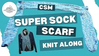Super Sock Scarf Knit-Along on your CSM