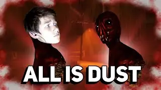 ЭТО КТО ЕЩЁ КОГО ПУГАЕТ (All Is Dust обзор/прохождение)