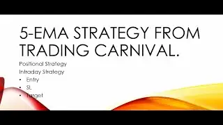 5 Ema Intraday and Positional Strategy in a simple way from Trader's Carnival.