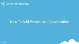 How to add people to a conversation on Skype for Business.
