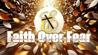 Faith Over Fear: Community Prayer (12/04/25)