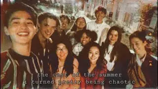 THE CAST OF THE SUMMER I TURNED PRETTY BEING CHAOTIC