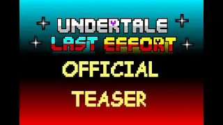 UnderTale Last Effort official teaser trailer