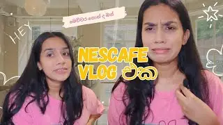Nescafe Vlog ☕... මෙච්චර ගොන් ද මන් 😜 හදිස්සියේ මගේ විදිහට කරපු video එක🤓