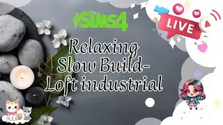 Relaxing Slow Build |Loft Industrial| #TS4ASMR |#RelaxingBuild | #CreativeBuilding | #quietcomfort