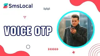 Voice OTP: Demystifying With SMS Local