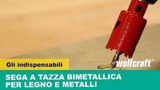 Sega a tazza bimetallica per legno, cartongesso, plastica e metalli | wolfcraft