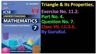 #Triangle | Ex 11.2 P4 Class 7 | ML Aggarwal ICSE UNDERSTANDING MATHEMATICS | #GuruKul2208