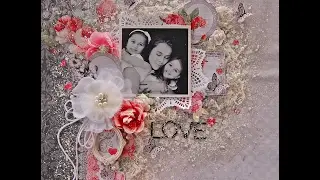 Love- Shabby Chic Scrapbooking layout- My Creative Scrapbook