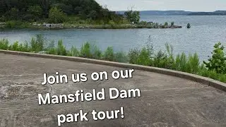 Visiting Mansfield Dam park! | fun tour | nature