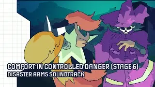 COMFORT IN CONTROLLED DANGER (Act 6 - Parasite Yard) - Disaster Arms OST