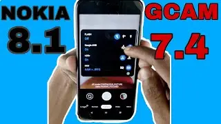How to install gcam on Nokia 8.1 || latest gcam 7.4