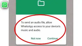 Как исправить ошибку &laquo;Чтобы отправить аудиофайл, разрешите WhatsApp доступ к вашим файлам&raquo;