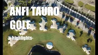Anfi Tauro Golf (Gran Canaria) - Championship course -  highlights