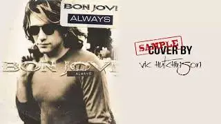 Bon Jovi Always cover by Vic Hutchinson