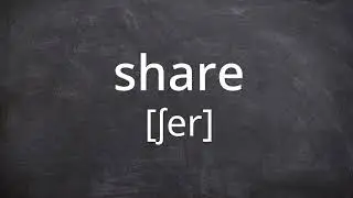 SHARE   Pronunciation in American English