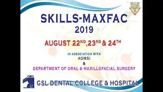 SKILLS-MAXFAC -2019 :: GSL DENTAL COLLEGE