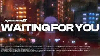 MISSION9 - WAITING FOR YOU (AMV)